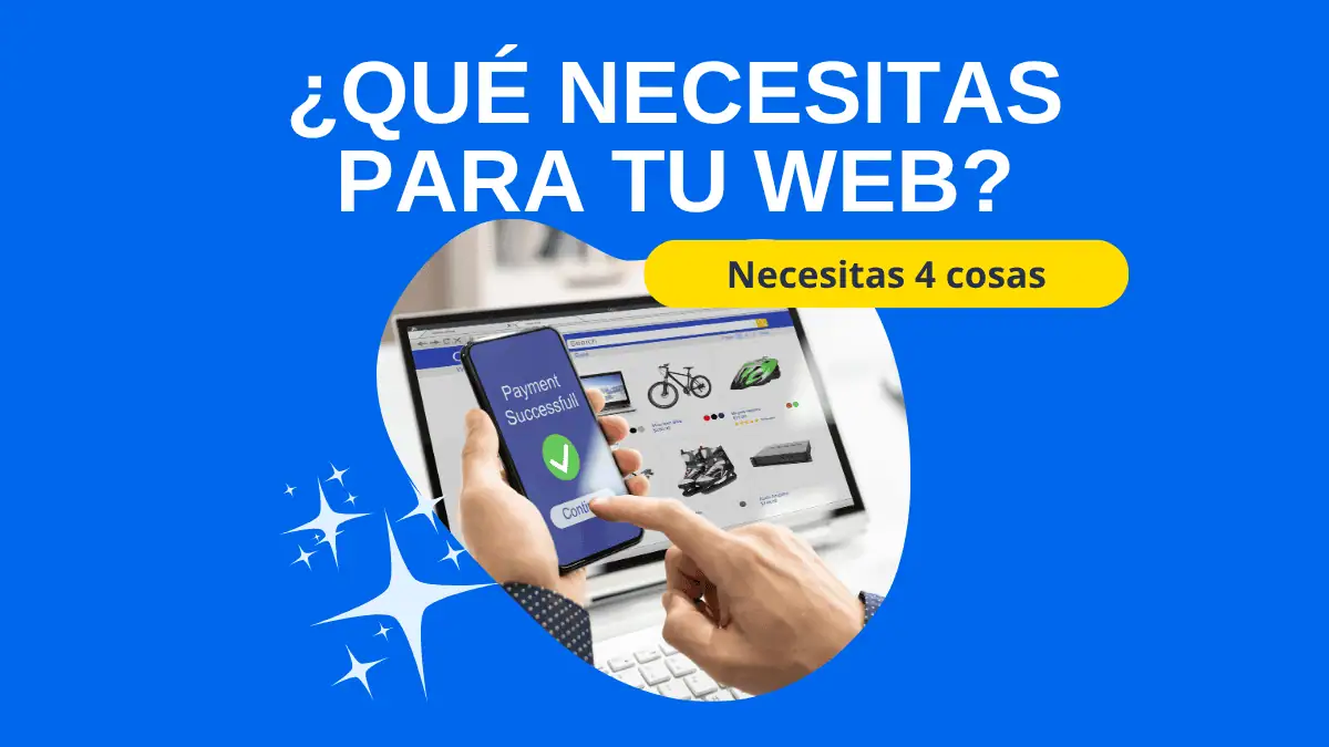 ¿Qué necesito para tener mi sitio web?